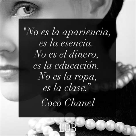 coco chanel no es la apariencia dolors|Coco Chanel frases cortas.